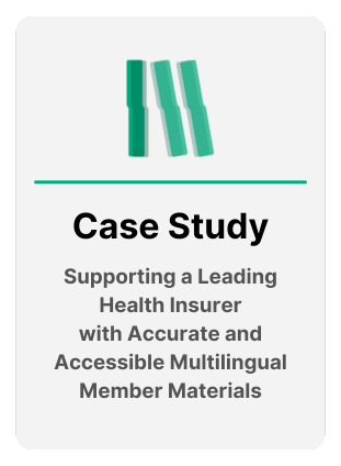 Supporting a Leading Health Insurer with Accurate and Accessible Multilingual Member Materials