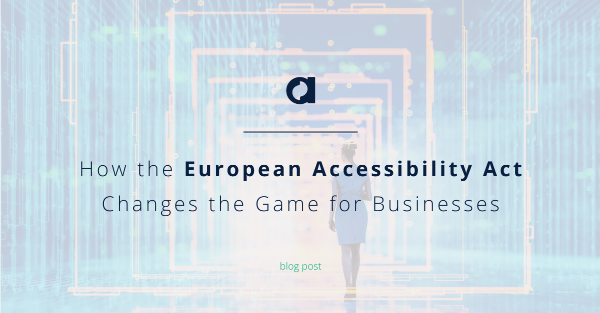 How the European Accessibility Act Changes the Game for Businesses