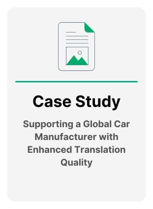Supporting a Global Car Manufacturer with Enhanced Translation Quality