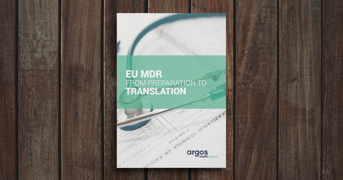 EU MDR - From Preparation to Translation - Argos Multilingual