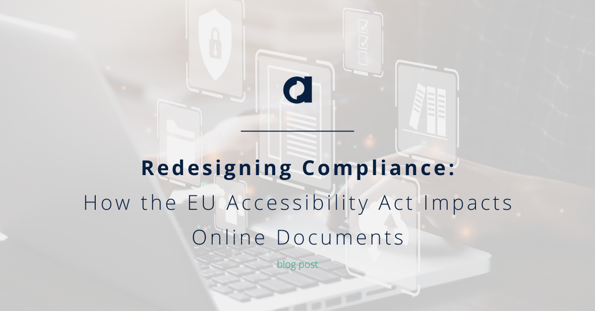 Redesigning Compliance How the EU Accessibility Act Impacts Online Documents